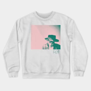 Felt ••••••••••• 80s Aesthetic Design Crewneck Sweatshirt